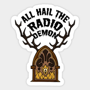 All Hail the Radio Demon Sticker